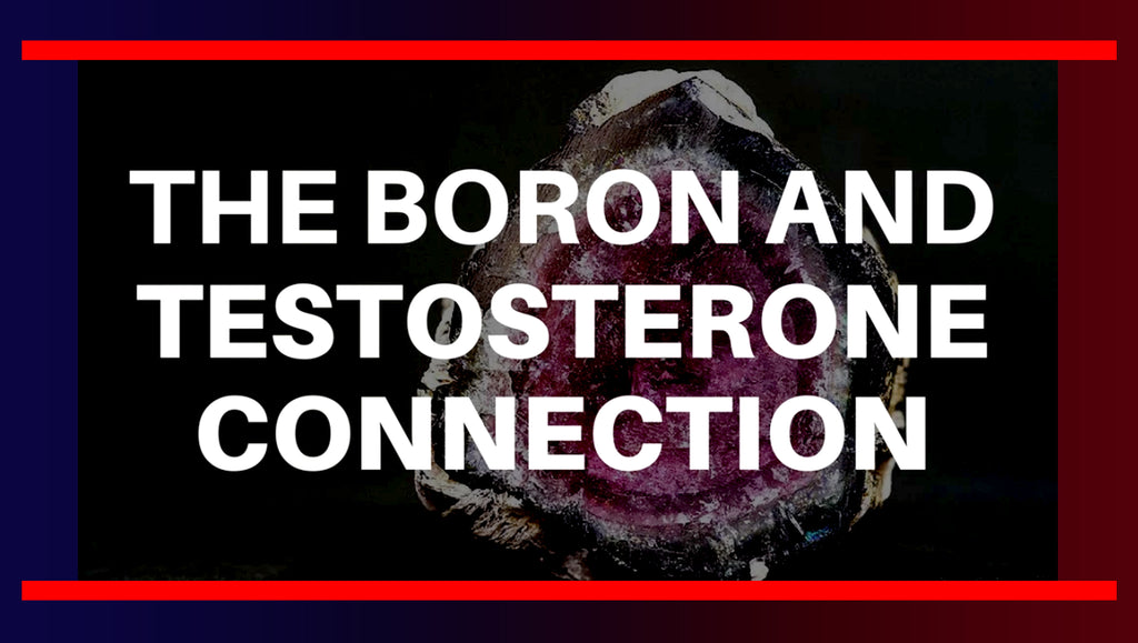 Boron, Testosterone And The Magic Mineral That’s Dirt Cheap