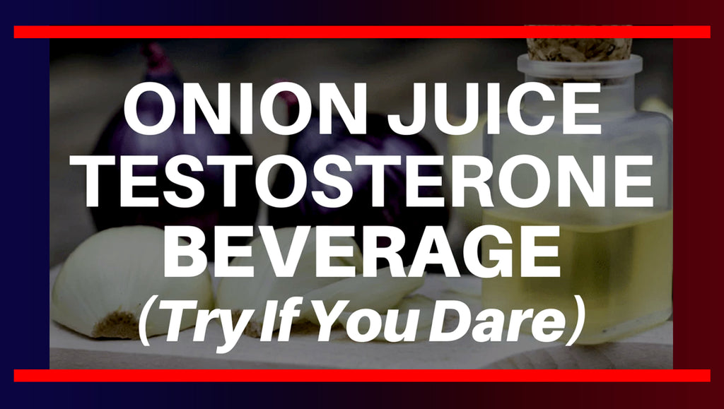 The Onion Juice Testosterone Beverage You’ll Probably Never Try