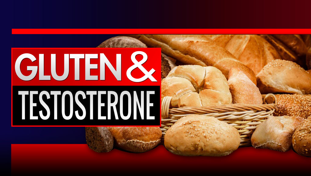 The Truth About Gluten And Testosterone